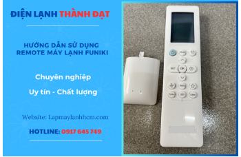 Hướng Dẫn Sử Dụng Remote Máy Lạnh Funiki